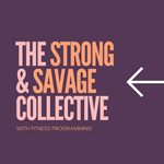 Strong and Savage Collective with Fitness Programming